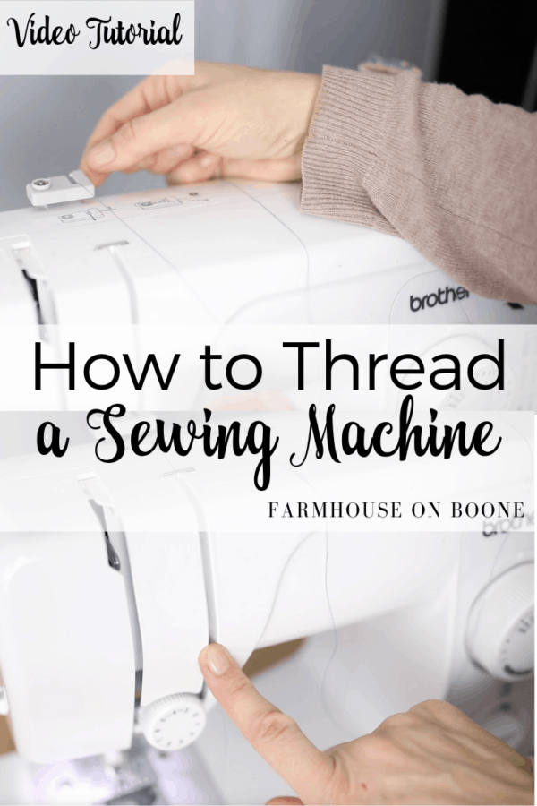 How to Thread a Sewing Machine - Farmhouse on Boone