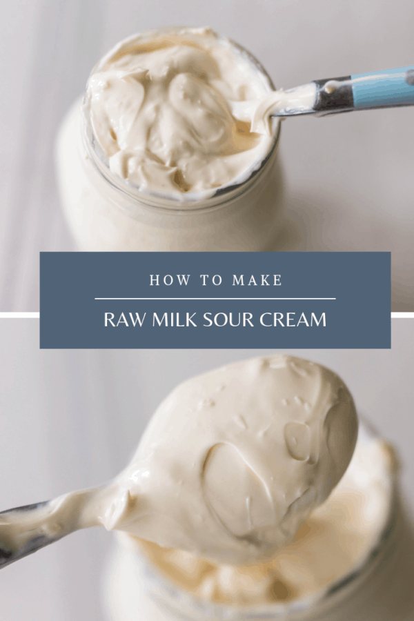 How To Make Sour Cream From Raw Milk - Farmhouse On Boone