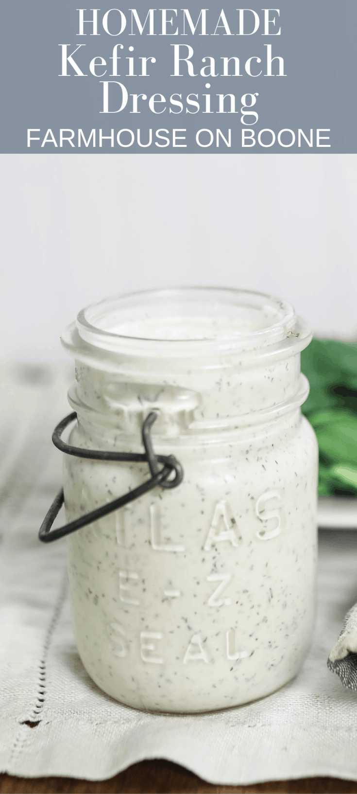 Kefir Ranch Dressing Recipe - Farmhouse on Boone