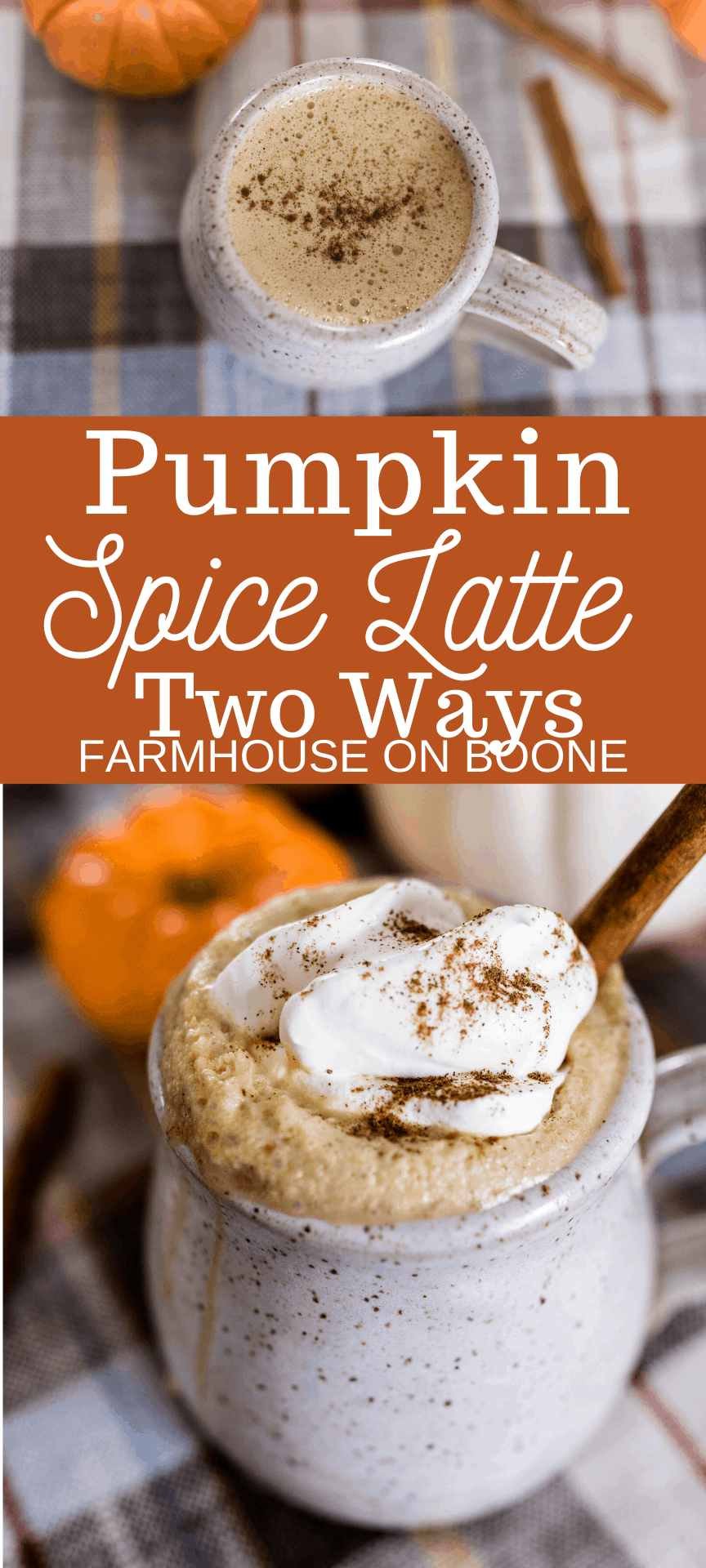 Homemade Pumpkin Spice Latte Recipe - 2 Ways - Farmhouse on Boone