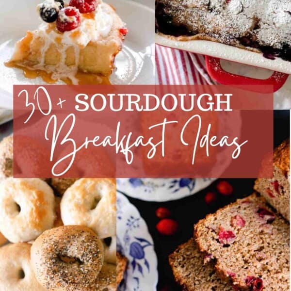 four pictures of sourdough breakfast ideas including a dutch baby topped with berries and whipped cream, stuffed French toast casserole, bagels, and cranberry bread