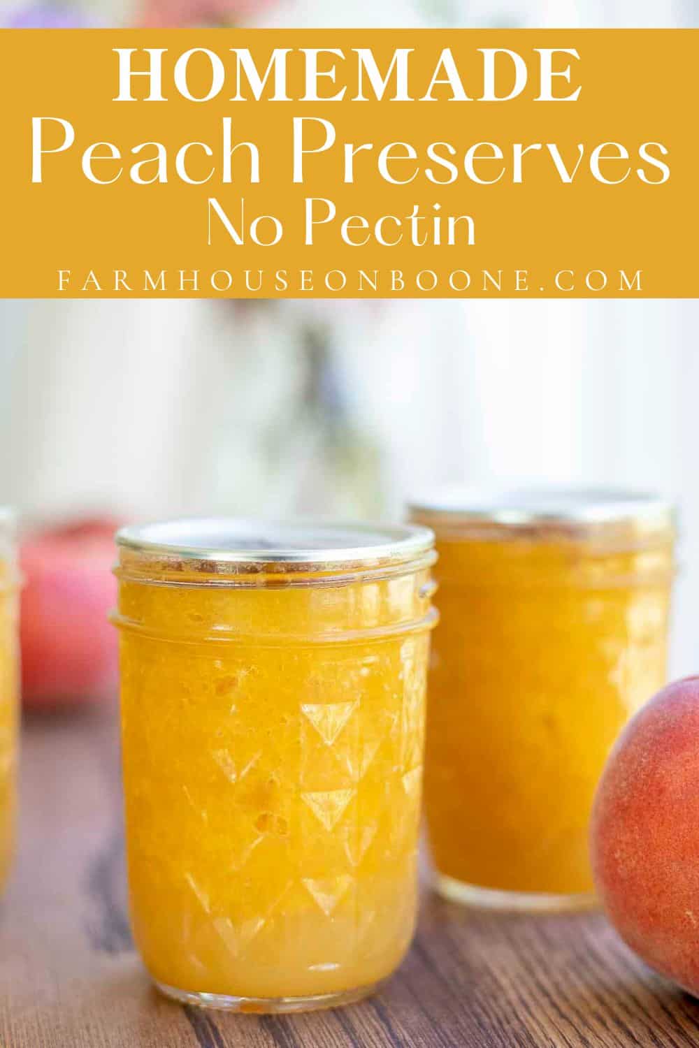 Homemade Peach Preserves - Farmhouse on Boone