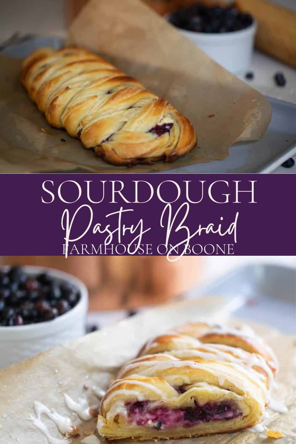 Sourdough Pastry Braid - Farmhouse On Boone