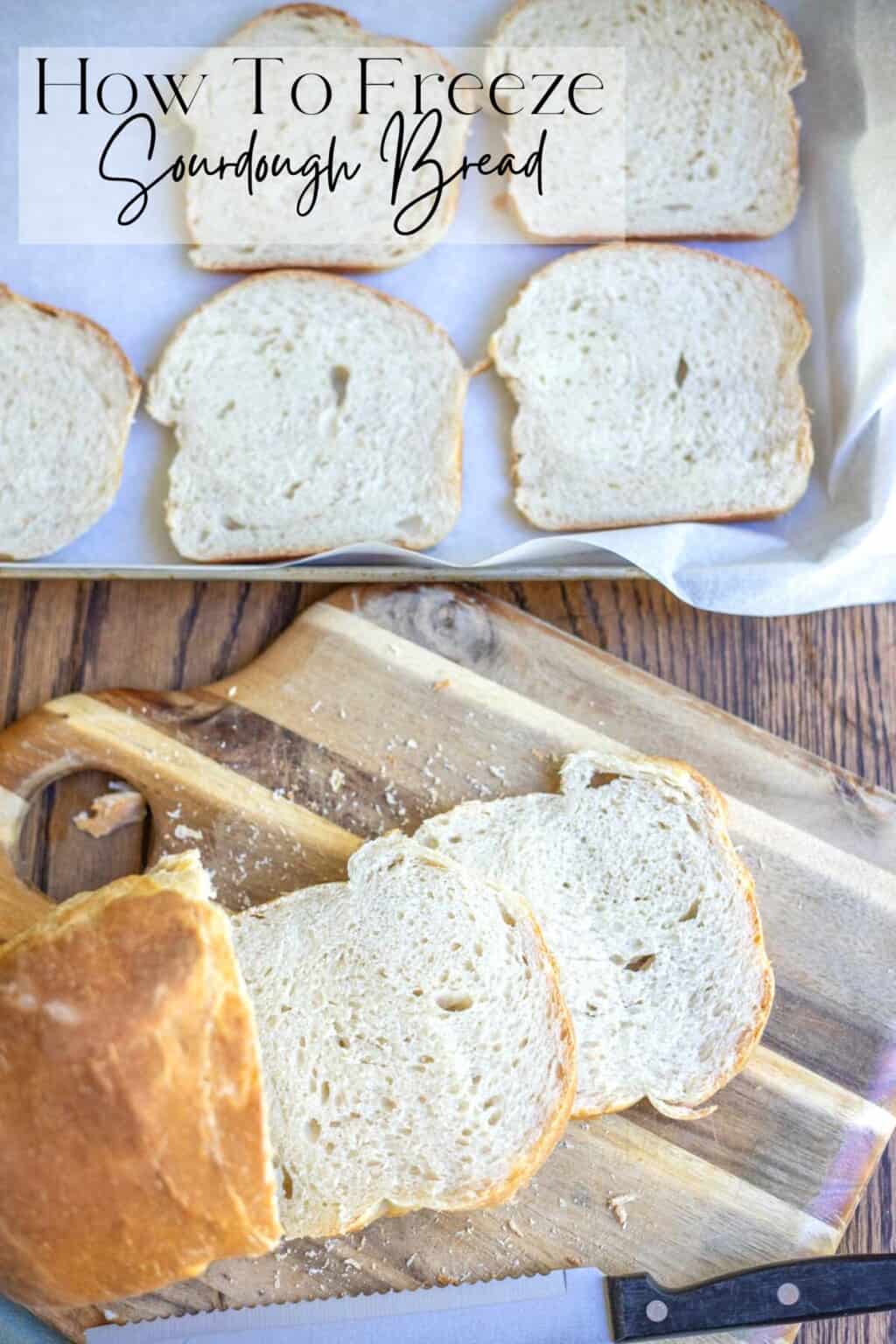 How To Freeze Sourdough Bread - The Best Way - Farmhouse on Boone