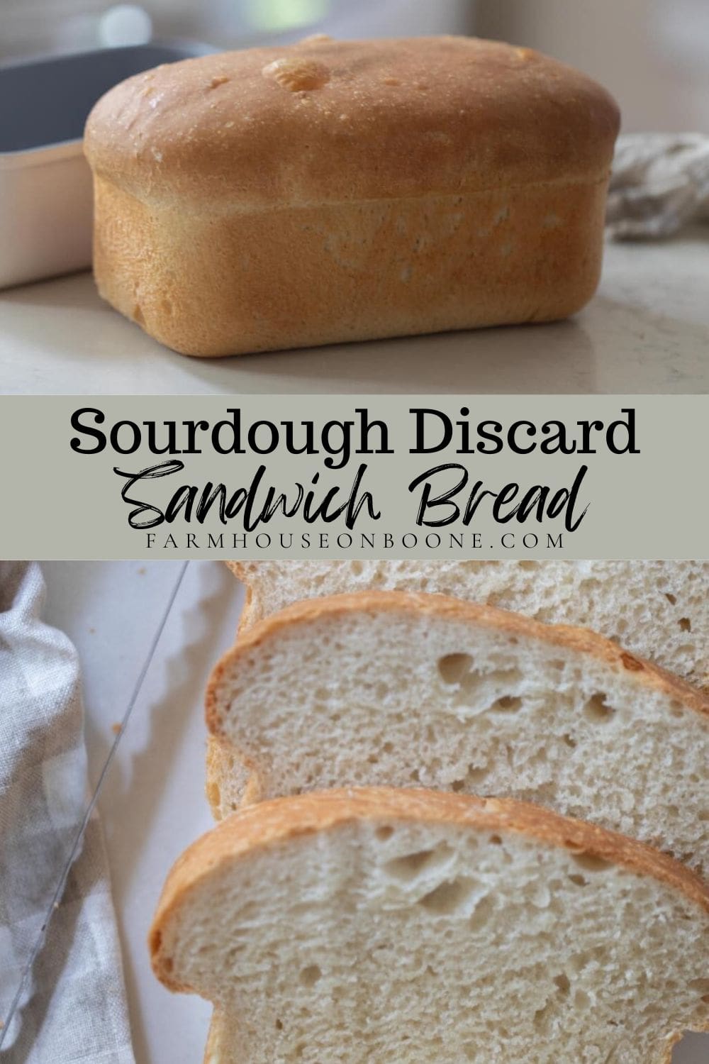 Sourdough Discard Sandwich Bread Farmhouse On Boone