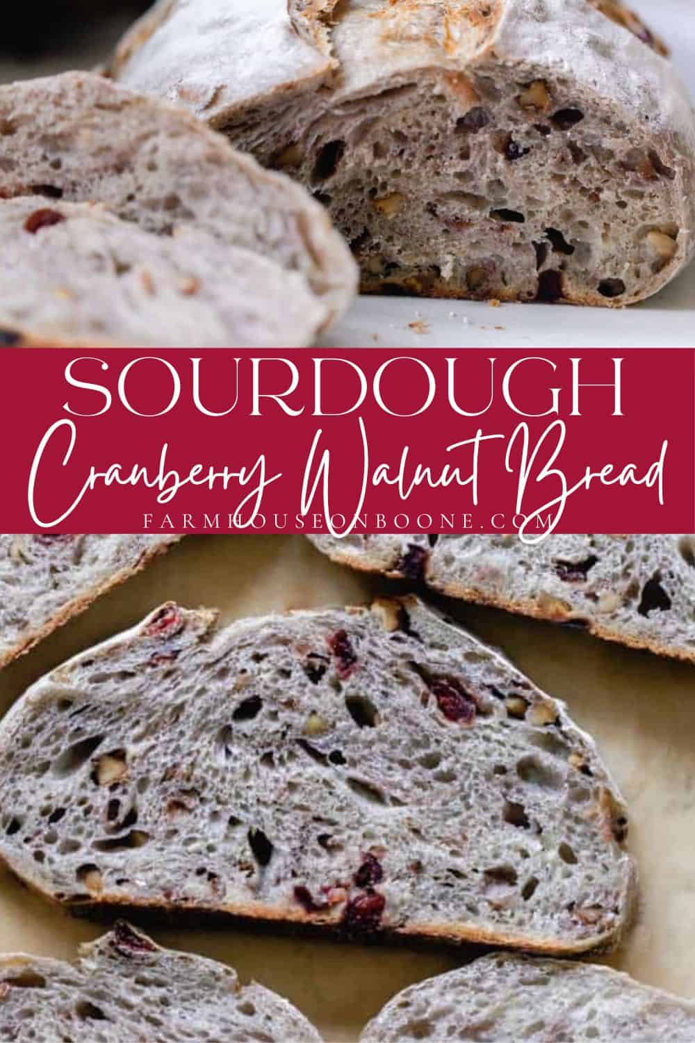 Sourdough Cranberry Walnut Bread - Farmhouse On Boone